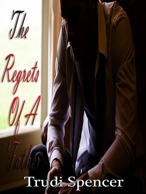cover image of The Regrets of a Father